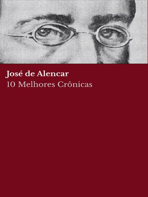 cover image of 10 Melhores Crônicas--José de Alencar